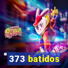 373 batidos